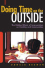 Doing Time on the Outside: Incarceration and Family Life in Urban America