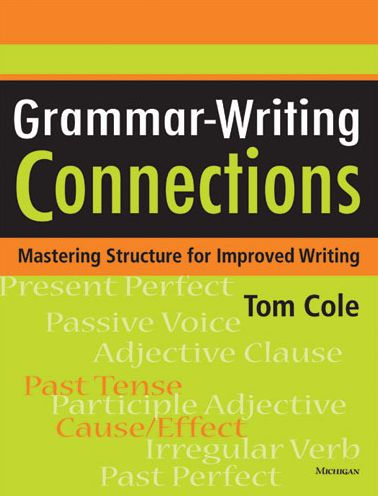 Grammar-Writing Connections: Mastering Structure for Improved Writing