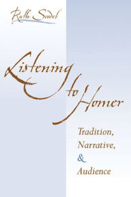 Title: Listening to Homer: Tradition, Narrative, and Audience, Author: Ruth Scodel