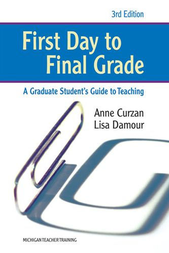 First Day to Final Grade, Third Edition: A Graduate Student's Guide to Teaching / Edition 3