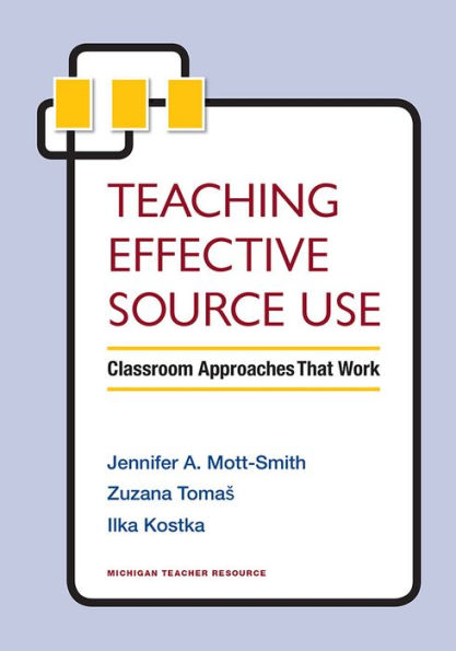 Teaching Effective Source Use: Classroom Approaches That Work