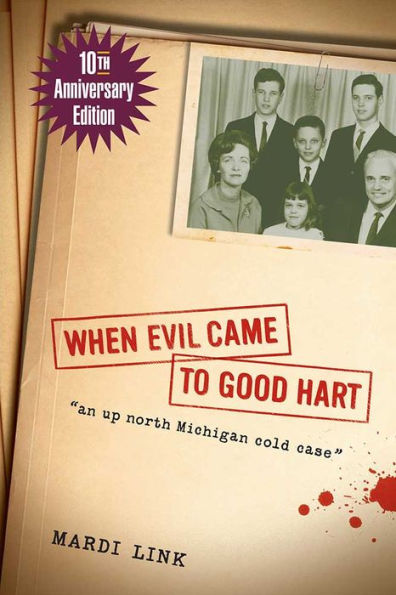 When Evil Came to Good Hart, 10th Anniversary Edition