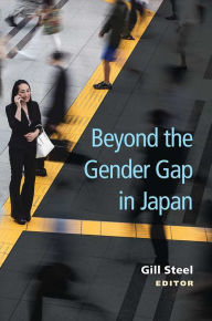 Title: Beyond the Gender Gap in Japan, Author: Gill Steel