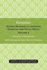 Title: Karawitan: Source Readings in Javanese Gamelan and Vocal Music, Volume 2, Author: Judith Becker
