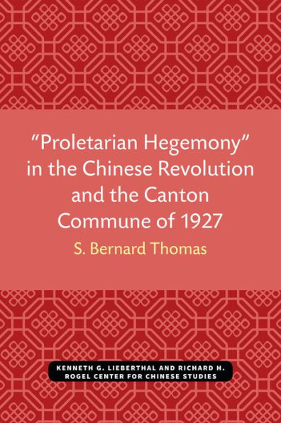 "Proletarian Hegemony" in the Chinese Revolution and the Canton Commune of 1927