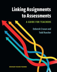 Online books download pdf Linking Assignments to Assessments: A Guide for Teachers DJVU MOBI FB2 by Deborah Crusan, Todd Ruecker 9780472038657