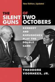 Free online download of ebooks The Silent Guns of Two Octobers: Kennedy and Khrushchev Play the Double Game MOBI ePub 9780472038718 in English by 
