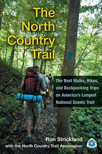 The North Country Trail: Best Walks, Hikes, and Backpacking Trips on America's Longest National Scenic Trail