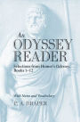 An Odyssey Reader: Selections from Homer's Odyssey, Books 1-12