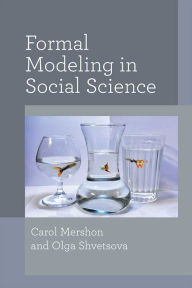 Title: Formal Modeling in Social Science, Author: Carol Mershon