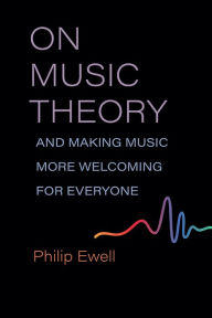 Best books download On Music Theory, and Making Music More Welcoming for Everyone 9780472055029