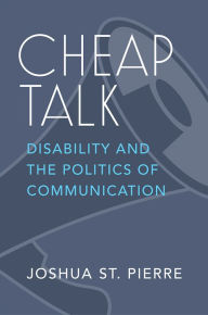 Free google book downloader Cheap Talk: Disability and the Politics of Communication