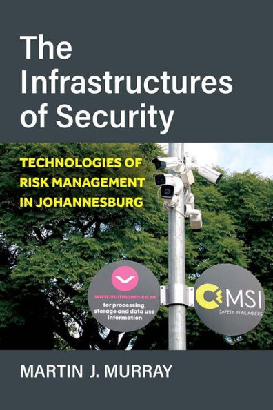 The Infrastructures of Security: Technologies Risk Management Johannesburg