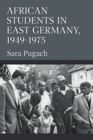 Download free kindle books for pc African Students in East Germany, 1949-1975 9780472055562 English version