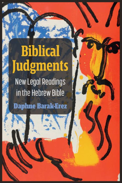 Biblical Judgments: New Legal Readings the Hebrew Bible