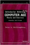 Title: Scholarly Editing in the Computer Age: Theory and Practice, Author: Peter L. Shillingsburg