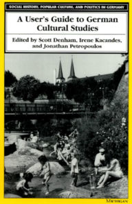 Title: A User's Guide to German Cultural Studies, Author: Scott Denham