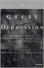 The Great Depression: An International Disaster of Perverse Economic Policies / Edition 1
