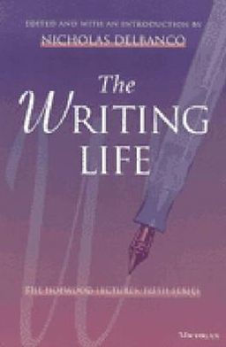 The Writing Life: The Hopwood Lectures, Fifth Series