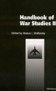 Title: Handbook of War Studies II / Edition 1, Author: Manus I. Midlarsky