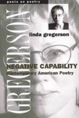 Negative Capability: Contemporary American Poetry
