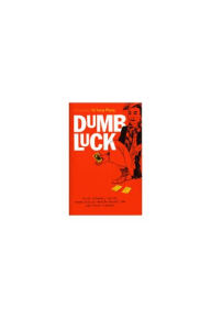 Title: Dumb Luck: A Novel by Vu Trong Phung, Author: Peter Zinoman
