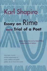 Title: Essay on Rime: with Trial of a Poet, Author: Karl Shapiro