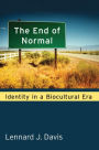 The End of Normal: Identity in a Biocultural Era