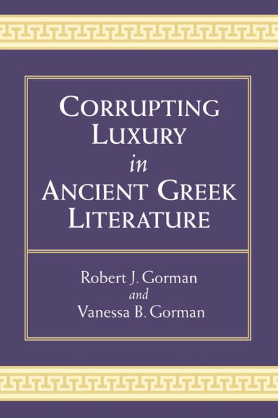 Corrupting Luxury Ancient Greek Literature