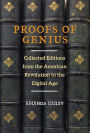 Proofs of Genius: Collected Editions from the American Revolution to the Digital Age