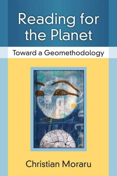 Reading for the Planet: Toward a Geomethodology