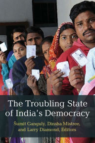 Title: The Troubling State of India's Democracy, Author: Dinsha Mistree