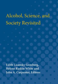Title: Alcohol, Science and Society Revisited, Author: Edith Lisansky Gomberg