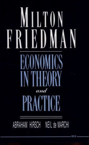 Title: Milton Friedman: Economics in Theory and Practice, Author: Abraham Hirsch