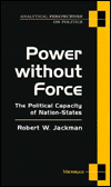 Power without Force: The Political Capacity of Nation-States