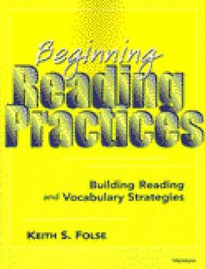 Beginning Reading Practices: Building Reading and Vocabulary Strategies / Edition 1