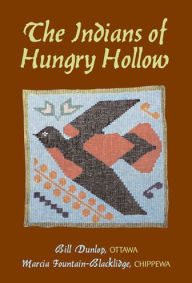 Title: The Indians of Hungry Hollow, Author: Bill Dunlop Jr.