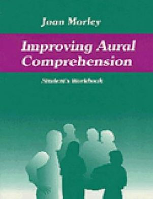 Improving Aural Comprehension