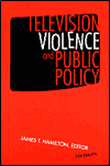 Title: Television Violence and Public Policy, Author: James T. Hamilton