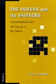 Title: The Movers and the Shirkers: Representatives and Ideologues in the Senate, Author: Eric M. Uslaner