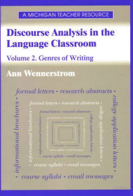 Title: Discourse Analysis in the Language Classroom: Volume 2. Genres of Writing, Author: Ann Kristin Wennerstrom