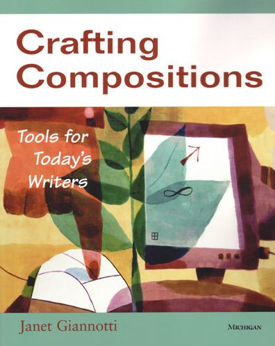 Crafting Compositions: Tools for Today's Writers / Edition 1