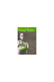 Title: Food Rules: Hunting, Sharing, and Tabooing Game in Papua New Guinea, Author: Harriet Whitehead