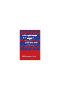 Title: Intergroup Dialogue: Deliberative Democracy in School, College, Community, and Workplace, Author: David Schoem