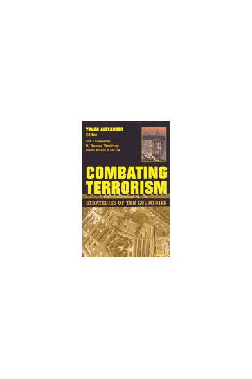 Combating Terrorism: Strategies of Ten Countries / Edition 1