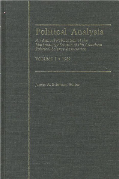 Political Analysis: An Annual Publication of the Methodology Section of the American Political Science Association, Vol. 1, 1989
