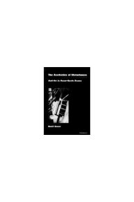 Title: The Aesthetics of Disturbance: Anti-Art in Avant-Garde Drama, Author: David Arthur Graver