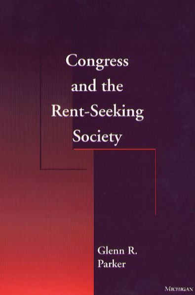 Congress and the Rent-Seeking Society / Edition 1