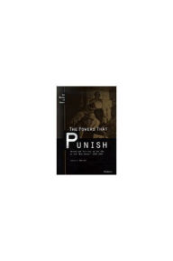 Title: The Powers that Punish: Prison and Politics in the Era of the 