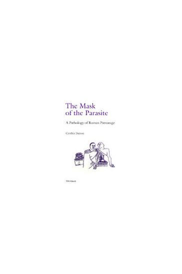 The Mask of the Parasite: A Pathology of Roman Patronage